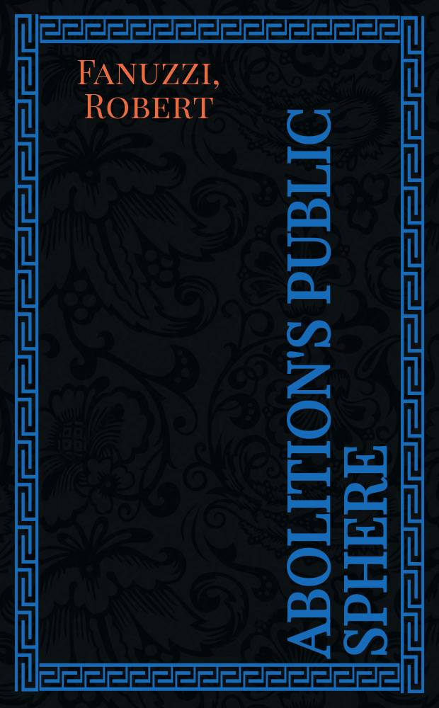 Abolition's public sphere = Аболиционистская общественная сфера