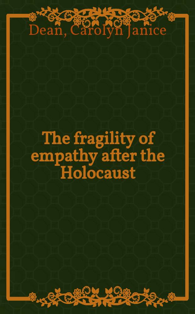The fragility of empathy after the Holocaust = Хрупкость эмпатии после Холокоста