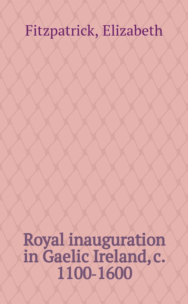 Royal inauguration in Gaelic Ireland, c. 1100-1600 : a cultural landscape study = Королевская инагурация в галэльской (кельтской) Ирландии, 1100-1600: изучение культурного ландшафта