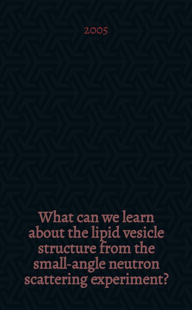 What can we learn about the lipid vesicle structure from the small-angle neutron scattering experiment ?