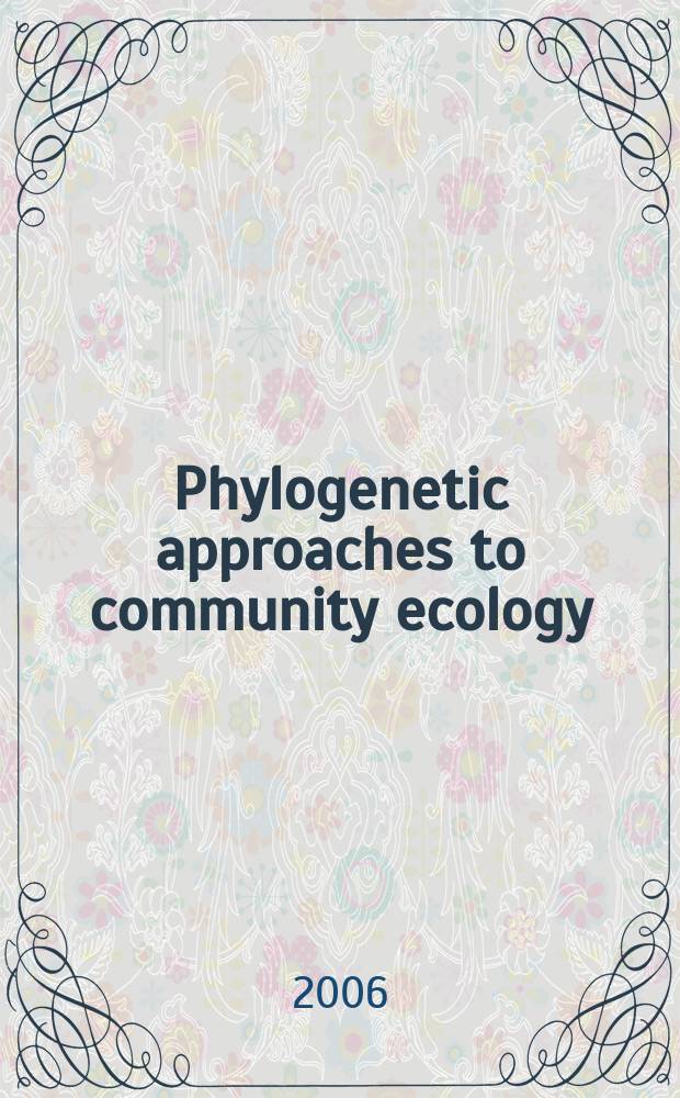 Phylogenetic approaches to community ecology = Филогенетический подход к экологическим сообществам.