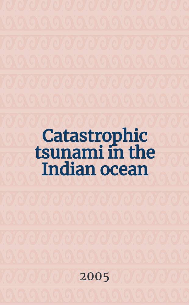 Catastrophic tsunami in the Indian ocean (December 26, 2004): data of two field surveys and numerical simulation = Катастрофическое цунами в Индийском океане (26 декабря 2004 года). Данные полевых исследований и численное моделирование.