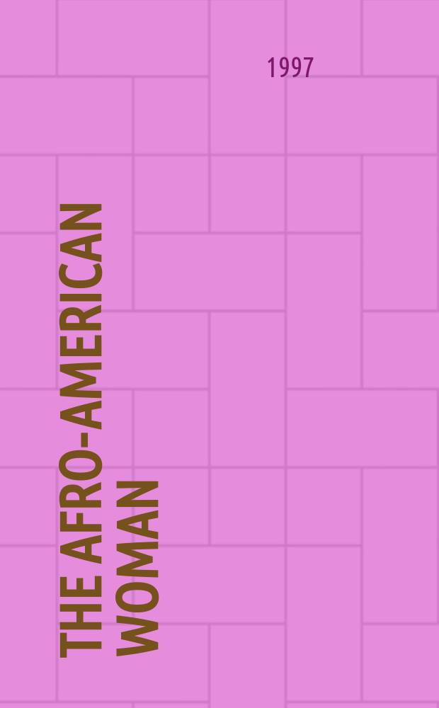 The Afro-American woman : struggles and images = Афро-американские женщины