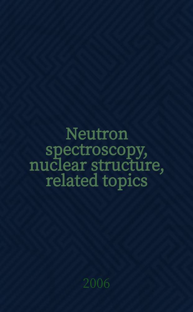 Neutron spectroscopy, nuclear structure, related topics : proceedings of the Seminar