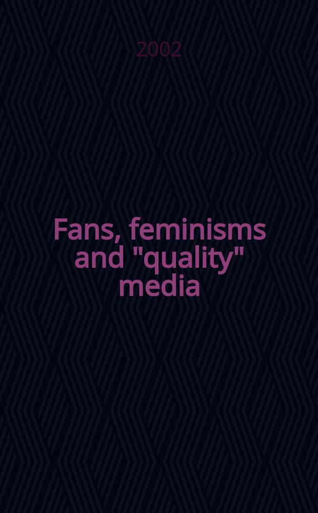 Fans, feminisms and "quality" media