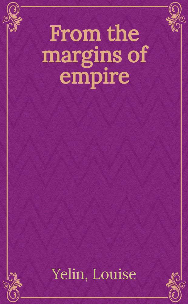 From the margins of empire : Christina Stead, Doris Lessing, Nadine Gordimer = От окраин империи(Австралия,Южная Африка)