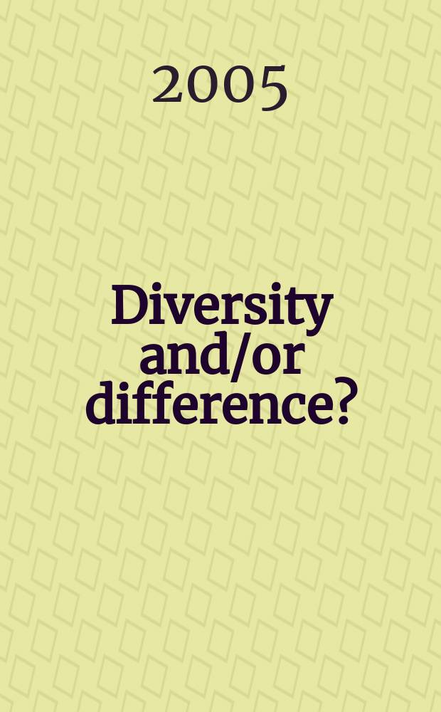 Diversity and/or difference? : critical perspectives = Разнообразие или различие?