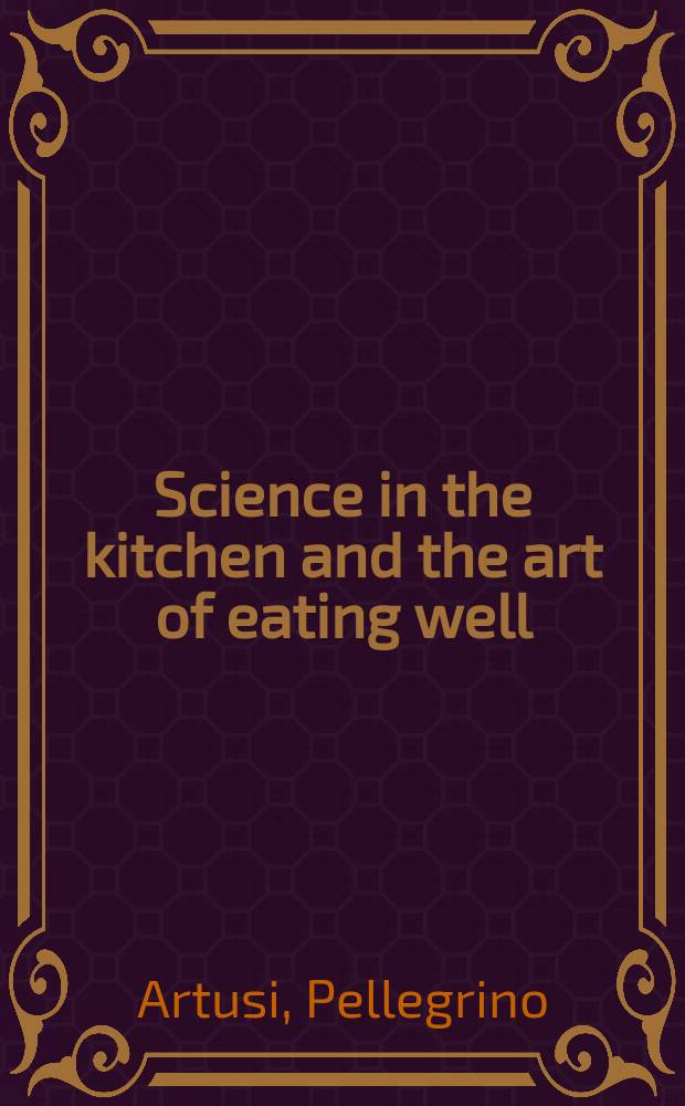 Science in the kitchen and the art of eating well