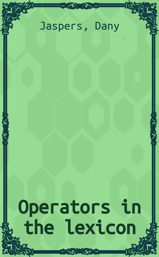 Operators in the lexicon : on the negative logic of natural language : diss. = Операторы в лексиконе