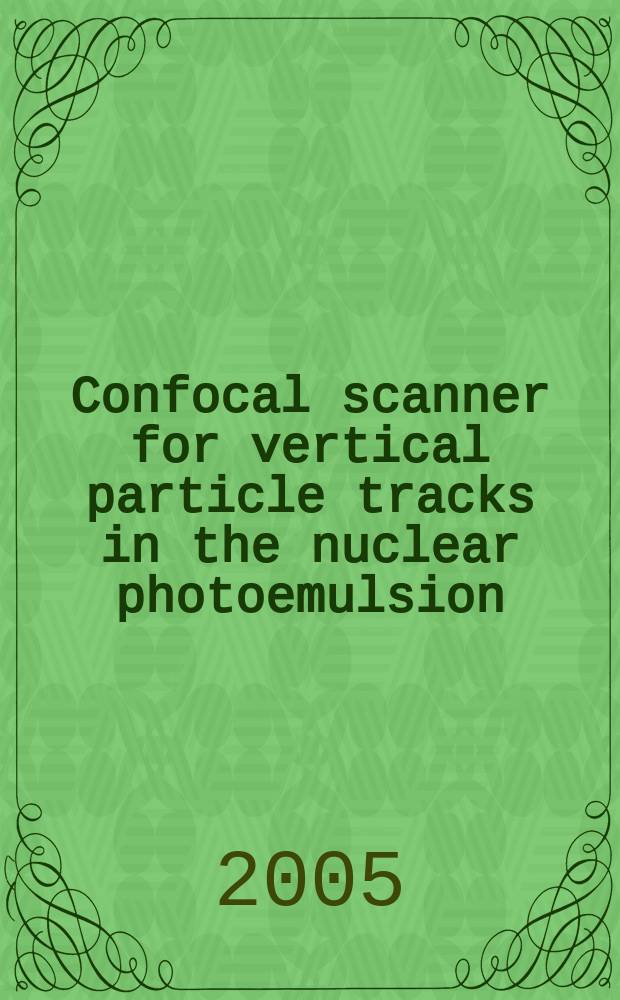 Confocal scanner for vertical particle tracks in the nuclear photoemulsion