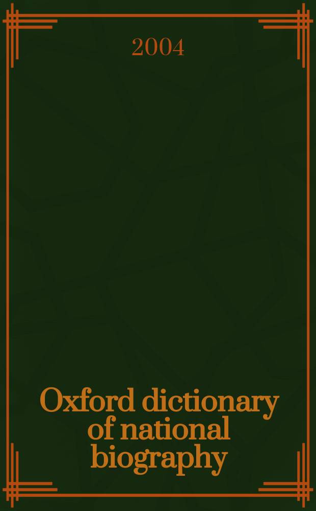 Oxford dictionary of national biography : from the earliest times to the year 2000. Vol. 11 : Chandler - Cleeve