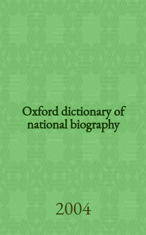 Oxford dictionary of national biography : from the earliest times to the year 2000. Vol. 19 : Fane - Flatman