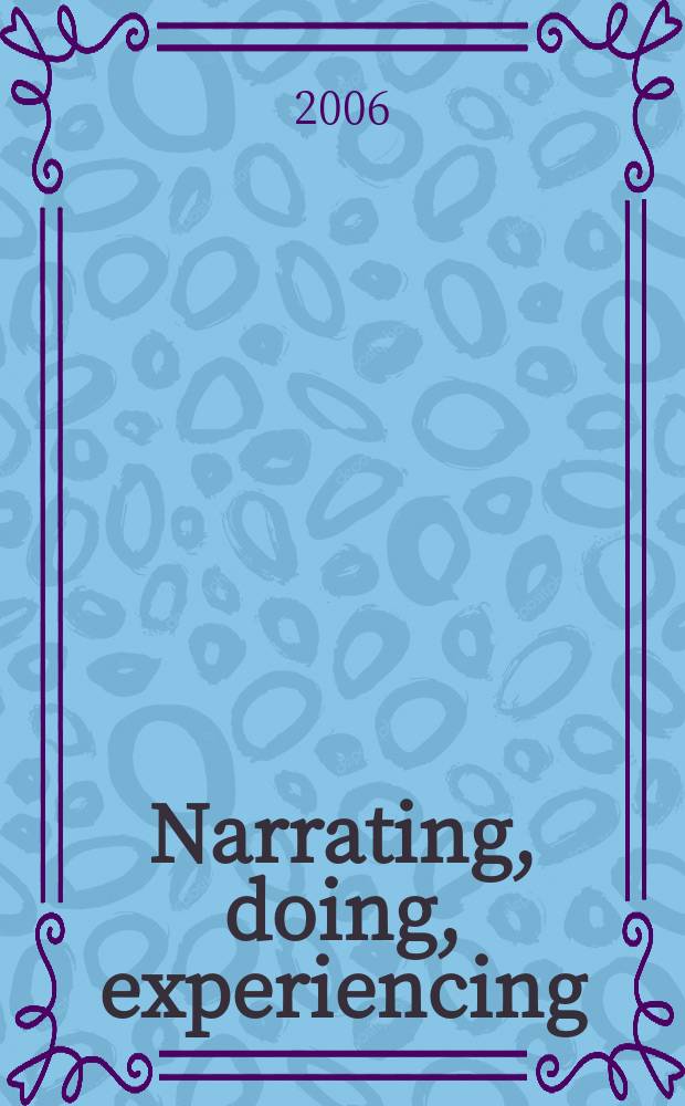 Narrating, doing, experiencing : Nordic folkloristic perspectives = Рассказывая, делая, переживая.