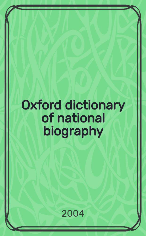 Oxford dictionary of national biography : from the earliest times to the year 2000. Vol. 31 : Kebell - Knowlys