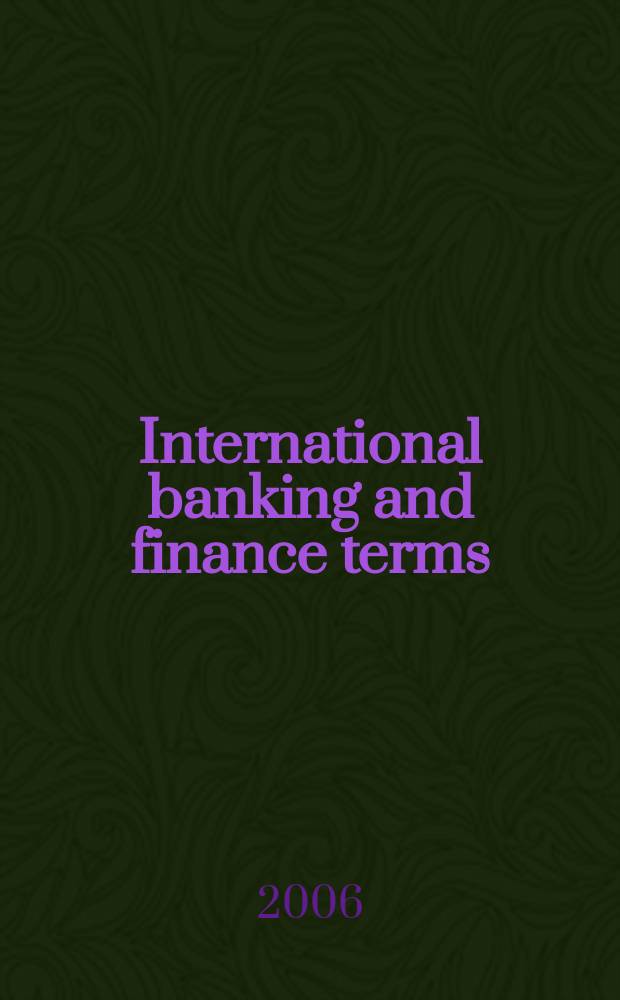 International banking and finance terms = Международные банковские и финансовые термины : dictionary = Международные банковские и финансовые термины