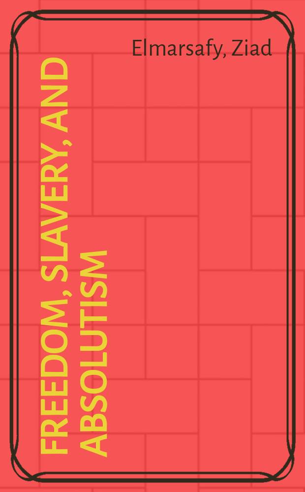 Freedom, slavery, and absolutism : Corneille, Pascal, Racine = Свобода,рабство и абсолютизм