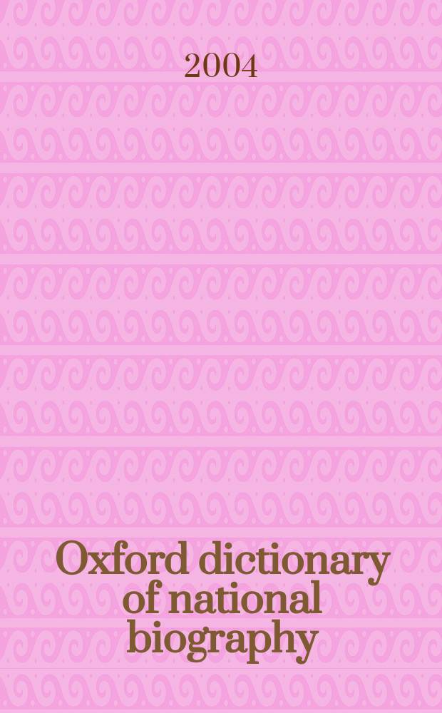 Oxford dictionary of national biography : from the earliest times to the year 2000. Vol. 54 : Taylour - Tonneys