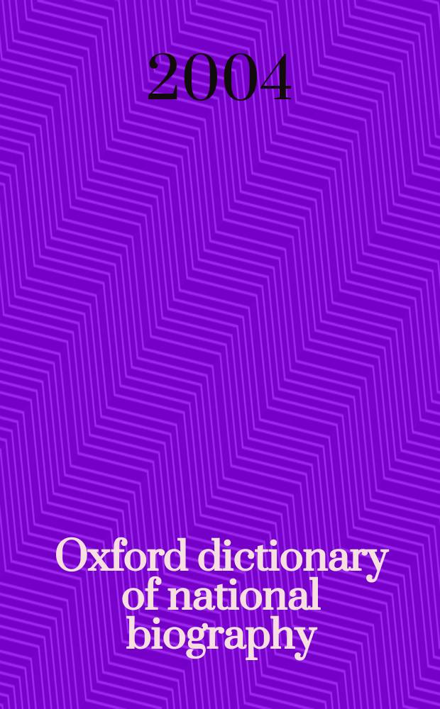 Oxford dictionary of national biography : from the earliest times to the year 2000. Index of contributors