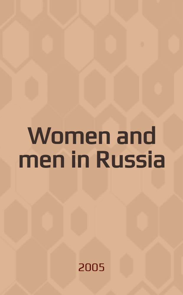 Women and men in Russia : statistical handbook