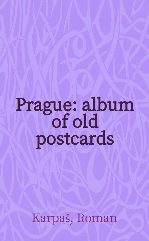 Prague : album of old postcards = Прага. Альбом старых открыток