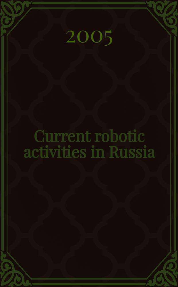 Current robotic activities in Russia: pursuing the tradition of pioneering past achievements