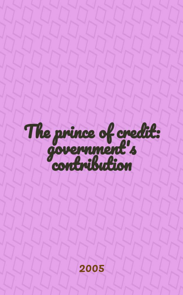 The prince of credit: government's contribution = Вклад государства в формирование величины кредитной ставки. Analysis of contemporary budget federalism models based on the economic and social effectiveness of inter-budgetary relations = Анализ современных моделей бюджетного федерализма на основе социально-экономической эффективности межбюджетных отношений : theory and experiences in OECD countries, and analysis for Russia