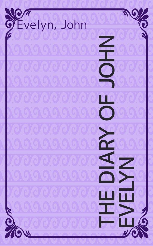 The diary of John Evelyn = Дневник Джона Эвелина