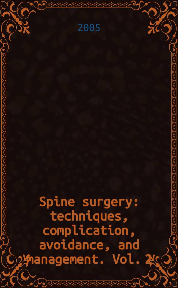 Spine surgery : techniques, complication, avoidance, and management. Vol. 2