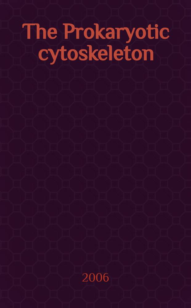 The Prokaryotic cytoskeleton : a written symposium