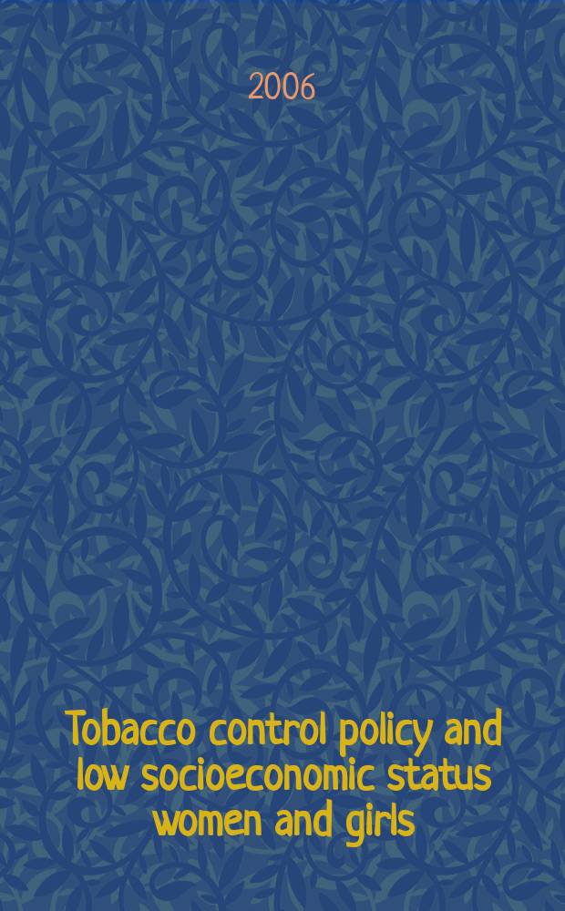 Tobacco control policy and low socioeconomic status women and girls = Политика табачного контроля и низкий социо-экономический статус женщин и девочек