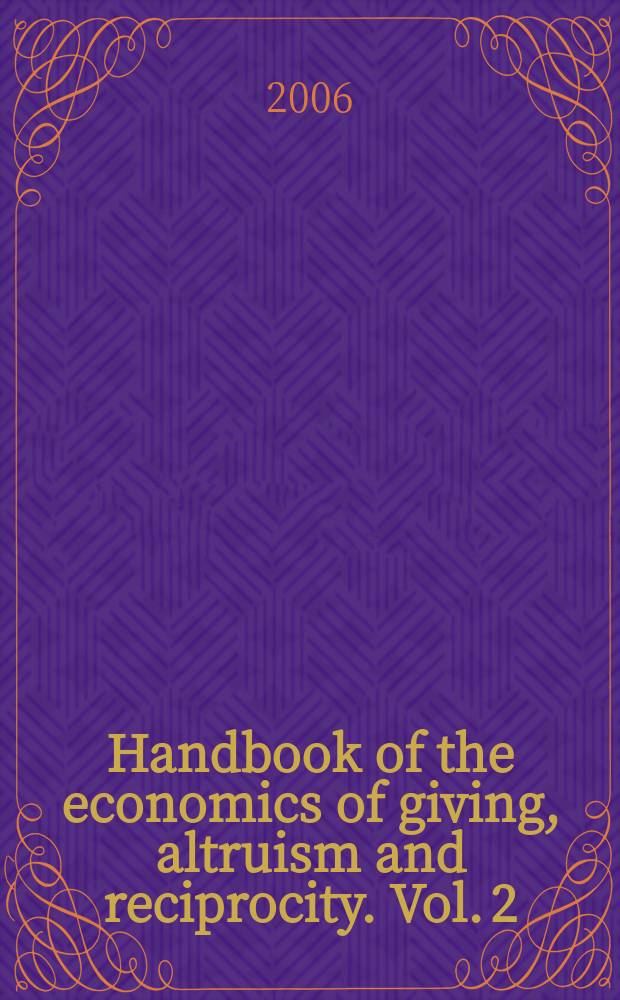 Handbook of the economics of giving, altruism and reciprocity. Vol. 2 : Applications
