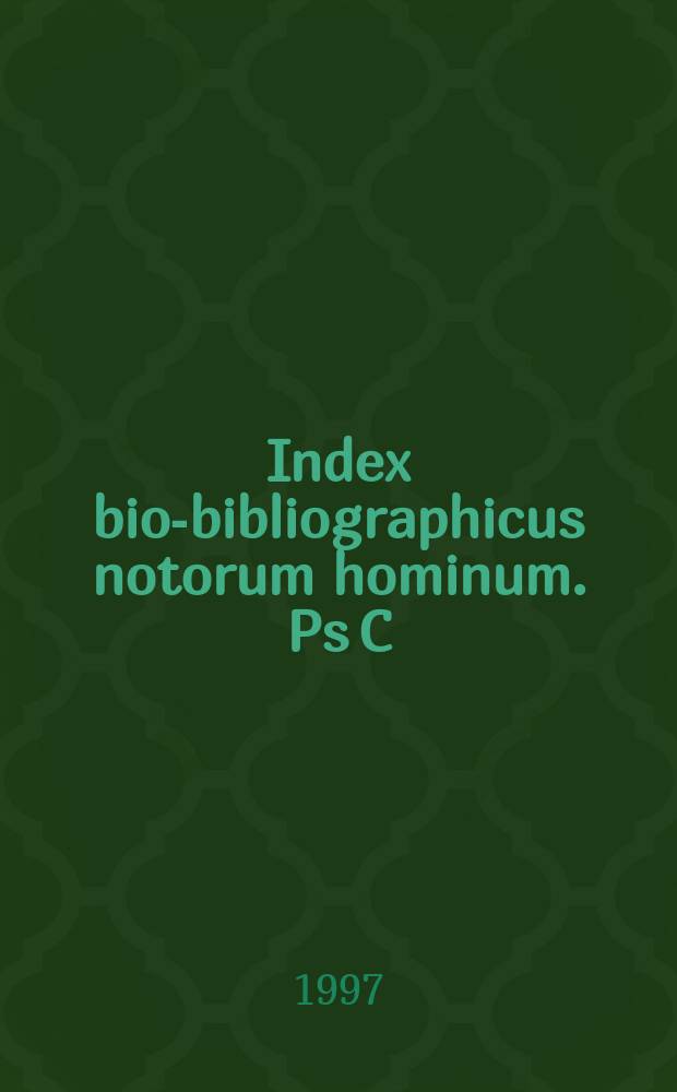 Index bio-bibliographicus notorum hominum. Ps C : Corpus alphabeticum