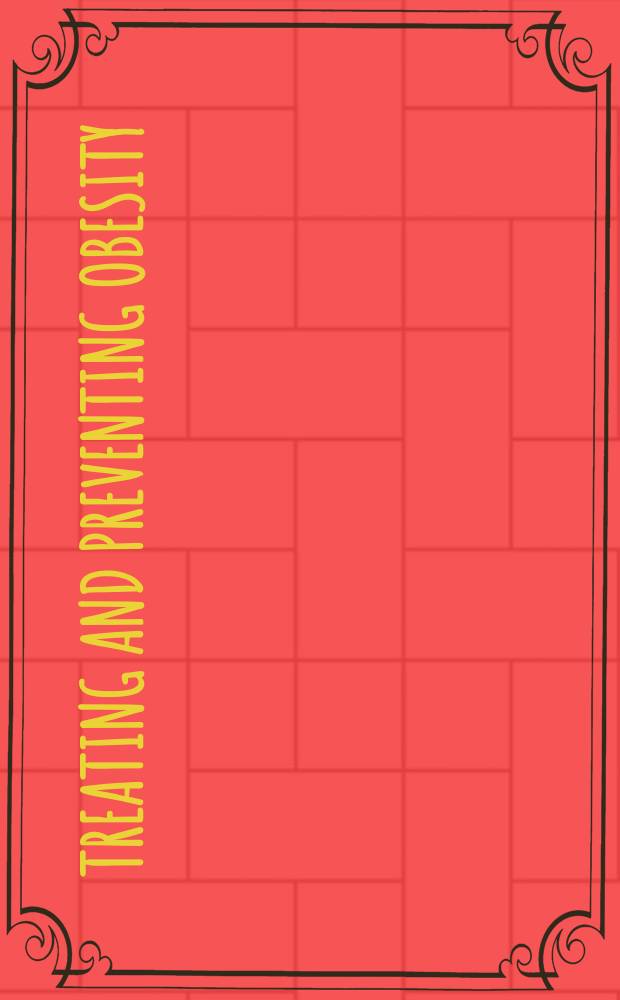 Treating and preventing obesity : an evidence based review = Терапия и профилактика ожирения