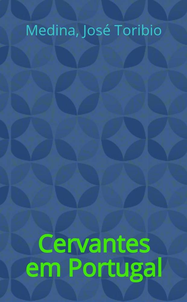 Cervantes em Portugal = Сервантес в Португалии