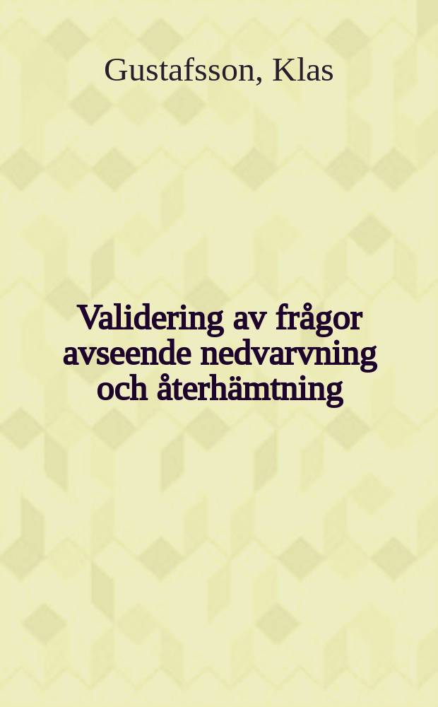 Validering av frågor avseende nedvarvning och återhämtning : samband mellan salivkortisol och subjektiva skattningar = Соотношение между кортизолом в слюне и субъективной оценкой