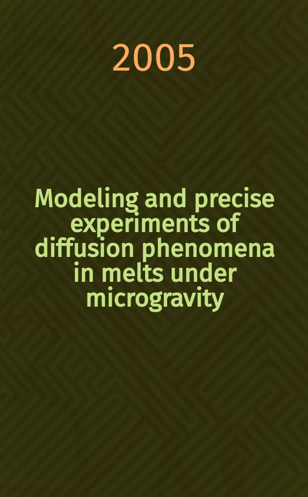 Modeling and precise experiments of diffusion phenomena in melts under microgravity