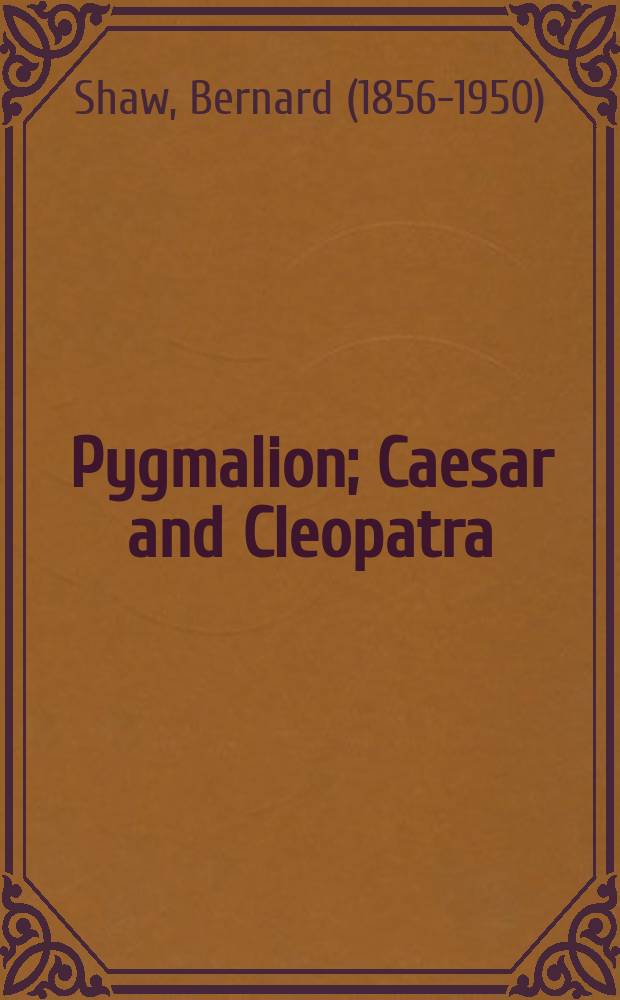 Pygmalion; Caesar and Cleopatra: книга для чтения на английском языке