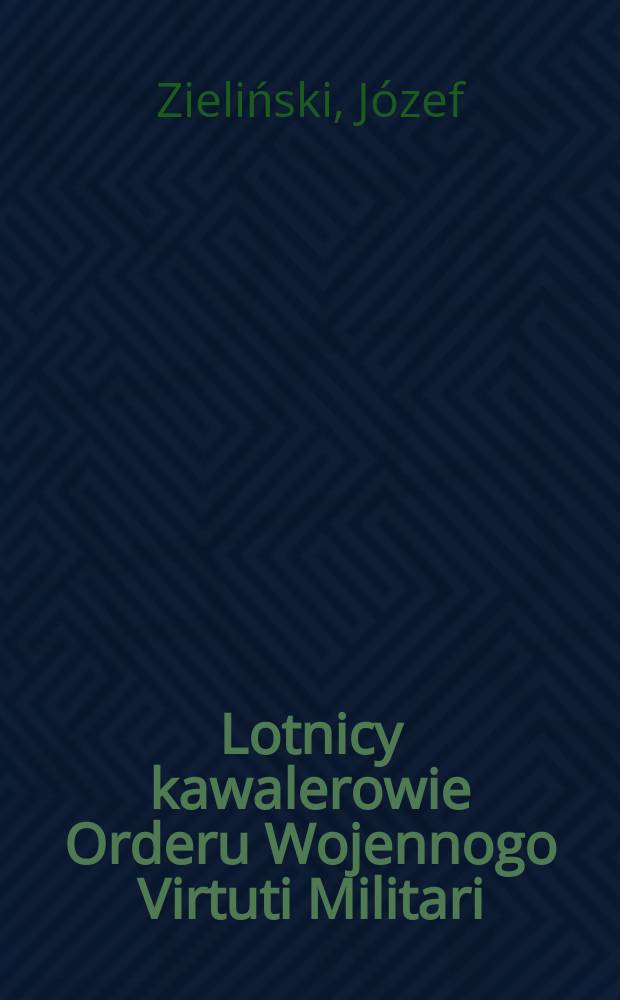 Lotnicy kawalerowie Orderu Wojennogo Virtuti Militari = Летчики-кавалеры военного ордена "Виртути Милитари", 1919-1920