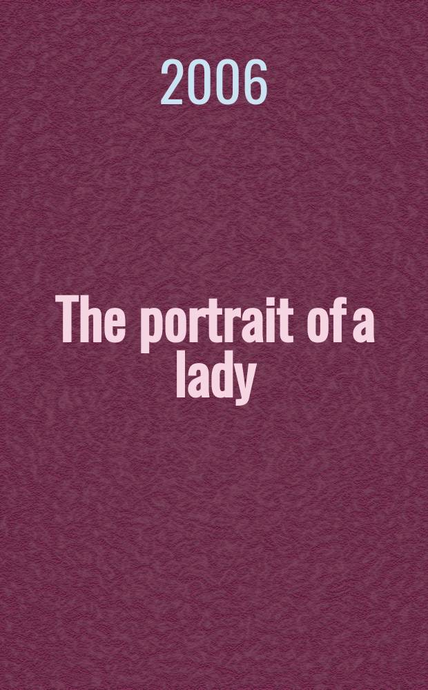 The portrait of a lady : a novel