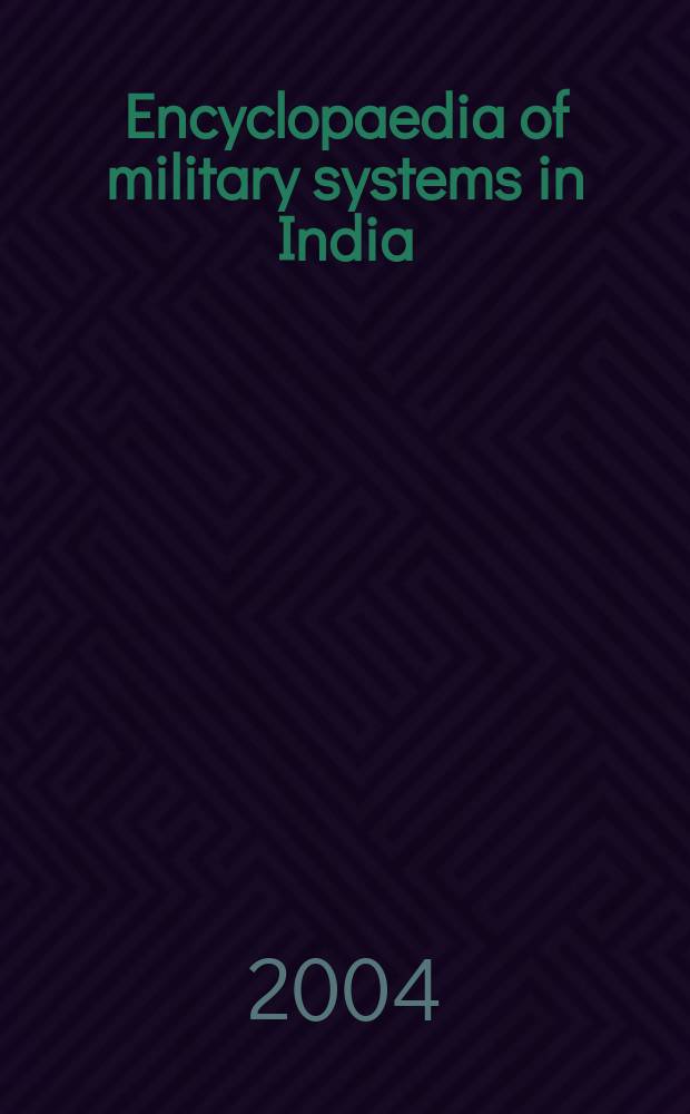 Encyclopaedia of military systems in India
