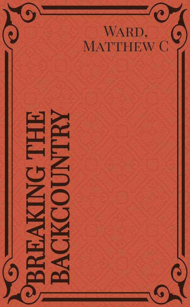 Breaking the backcountry : the Seven Years' War in Virginia and Pennsylvania, 1754-1765 = Освоение отсталых районов