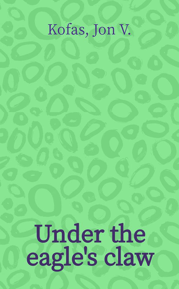 Under the eagle's claw : exceptionalism in postwar U.S.-Greek relations = Под когтем орла