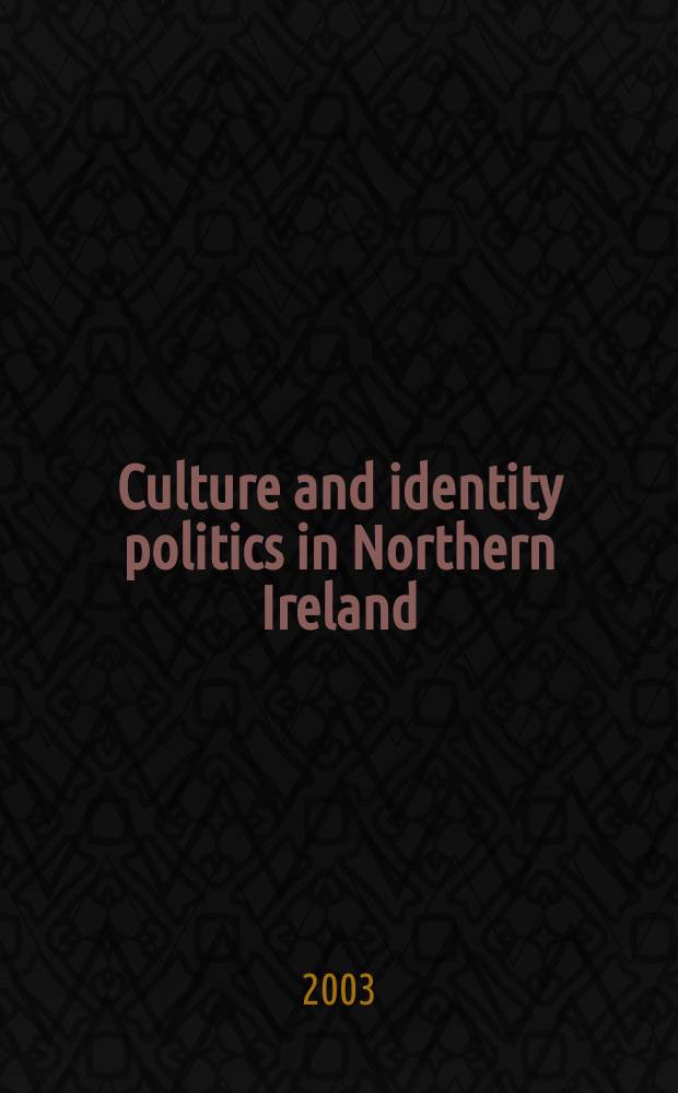 Culture and identity politics in Northern Ireland = Культура и политика идентичности в Северной Ирландии