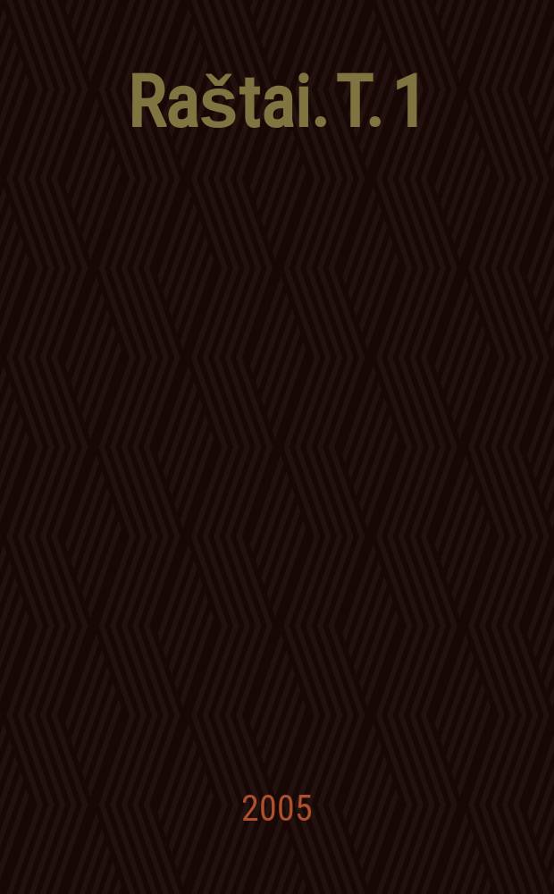 Raštai. T. 1