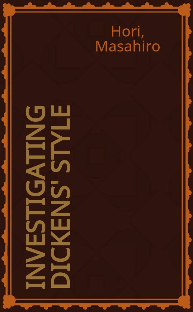 Investigating Dickens' style : a collocational analysis = Исследование стиля произведений Диккенса