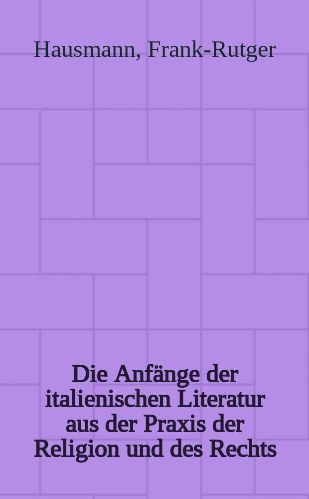 Die Anfänge der italienischen Literatur aus der Praxis der Religion und des Rechts = Зарождение итальянской литературы из практики религии и права