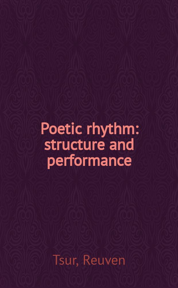 Poetic rhythm : structure and performance : a empirical study in cognitive poetics = Поэтический ритм: структура и исполнение.