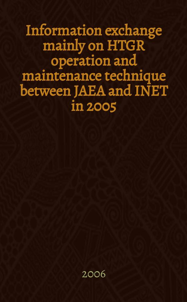 Information exchange mainly on HTGR operation and maintenance technique between JAEA and INET in 2005
