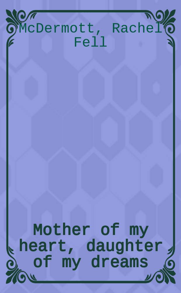 Mother of my heart, daughter of my dreams : Kālī and Umā in the devotinal poetry of Bengal = Мать моего сердца,дочь моих грез