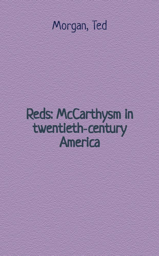 Reds : McCarthysm in twentieth-century America = "Красные"